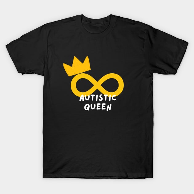 Autistic Queen T-Shirt by applebubble